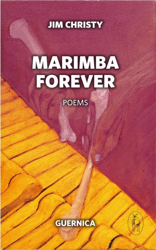 Cover of the book Marimba Forever by Jim Christy, Guernica Editions