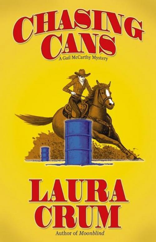 Cover of the book Chasing Cans by Laura Crum, Perseverance Press