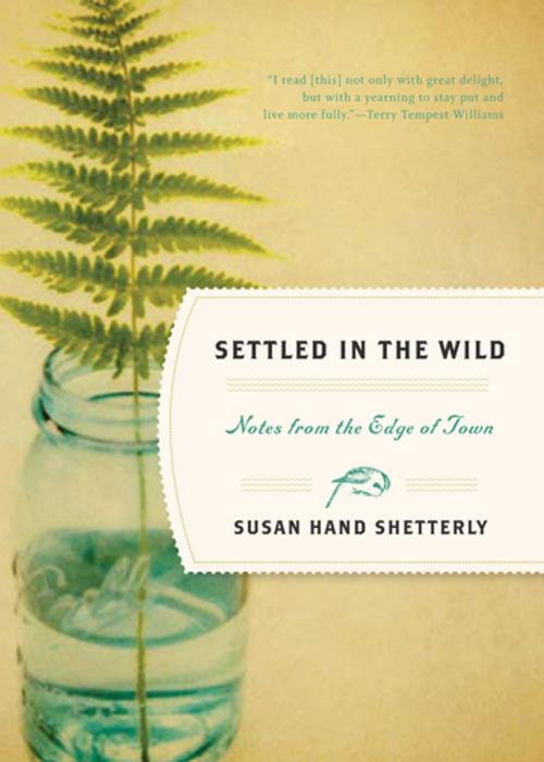 Cover of the book Settled in the Wild by Susan Hand Shetterly, Algonquin Books
