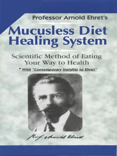 Cover of the book Mucusless Diet Healing System by Arnold Ehret, Book Publishing Co.