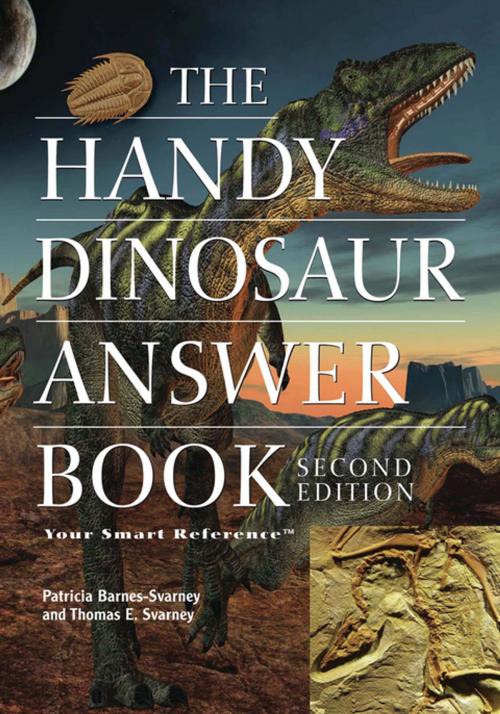 Cover of the book The Handy Dinosaur Answer Book by Patricia Barnes-Svarney, Thomas E Svarney, Visible Ink Press