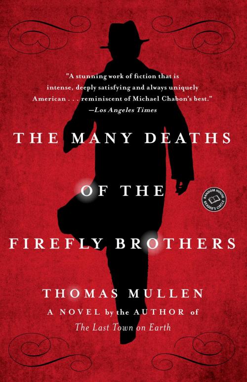 Cover of the book The Many Deaths of the Firefly Brothers by Thomas Mullen, Random House Publishing Group