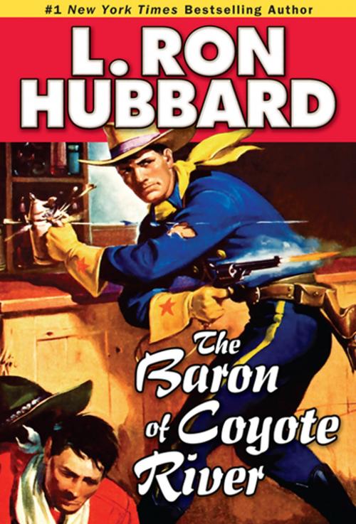 Cover of the book The Baron of Coyote River by L. Ron Hubbard, Galaxy Press
