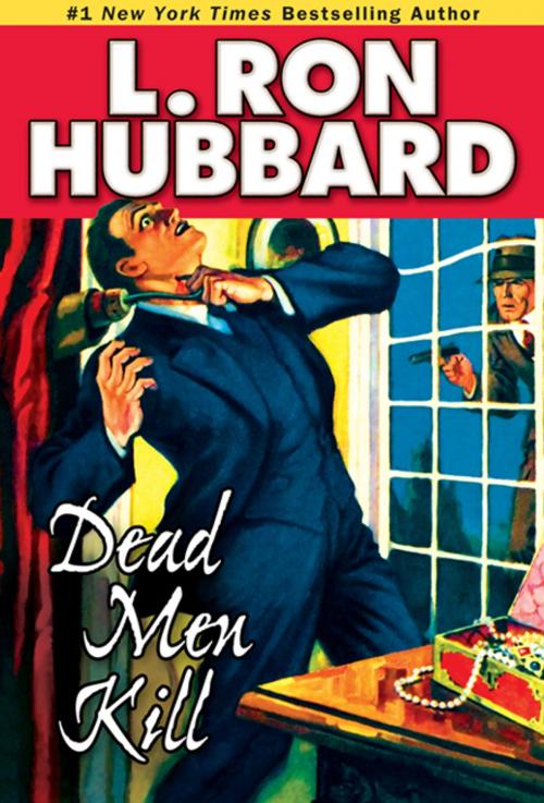 Cover of the book Dead Men Kill by L. Ron Hubbard, Galaxy Press