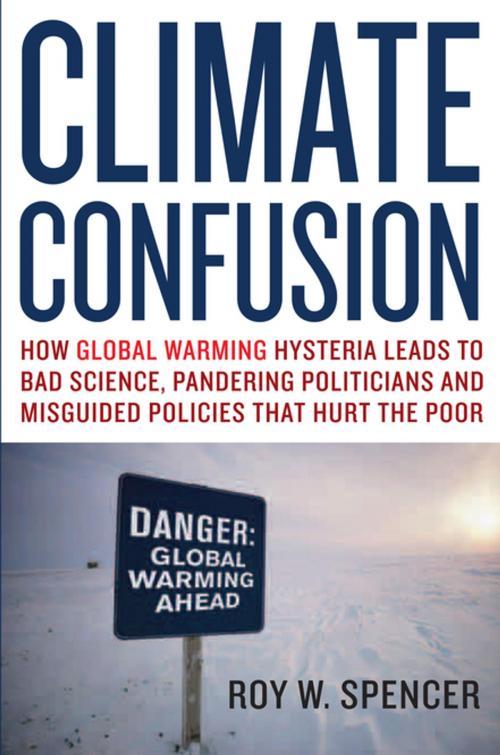 Cover of the book Climate Confusion by Roy W. Spencer, Encounter Books