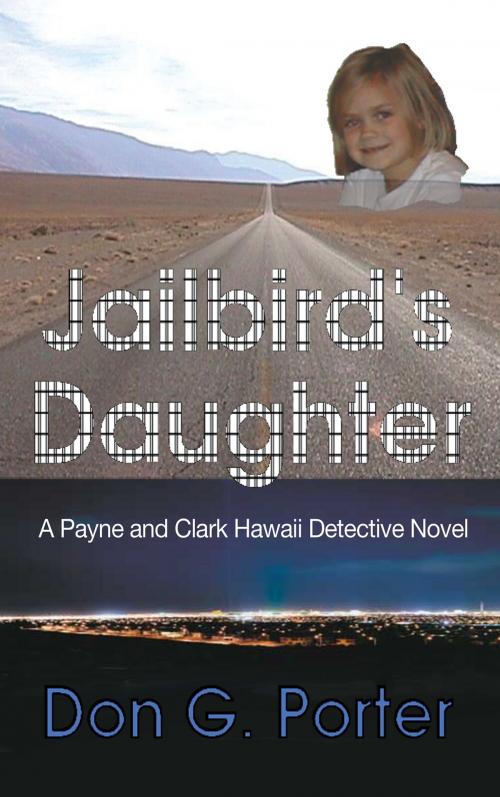 Cover of the book Jailbird's Daughter by Don Porter, Publication Consultants