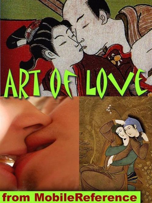 Cover of the book Art Of Love: Nearly 100 Sex Positions And Wealth Of Illustrated Material From Foreplay To Anatomy (Mobi Health) by MobileReference, MobileReference