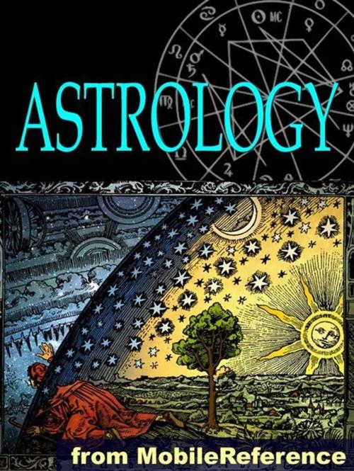 Cover of the book Astrology - Pocket Guide To Western Astrology: Understand Personality Trends And Discover Compatibility With Other Signs In Love, Business And Partnership (Mobi Reference) by MobileReference, MobileReference