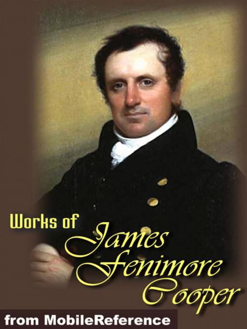 Cover of the book Works Of James Fenimore Cooper: (35 Works). Includes The Last Of The Mohicans, Homeward Bound, Autobiography Of A Pocket-Handkerchief And More (Mobi Collected Works) by James Fenimore Cooper, MobileReference