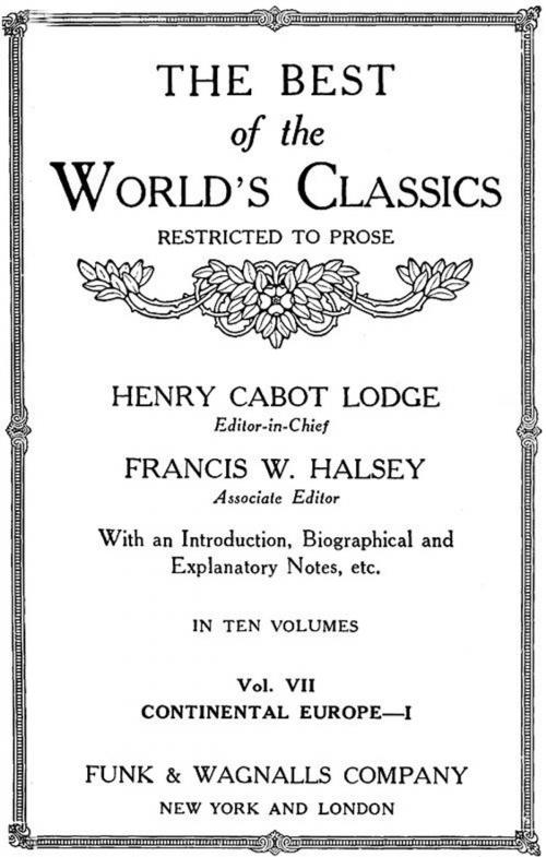 Cover of the book The Best Of The World's Classics (Restricted To Prose) Volume VII - Continental Europe I (Mobi Classics) by Henry Cabot Lodge (Editor), MobileReference