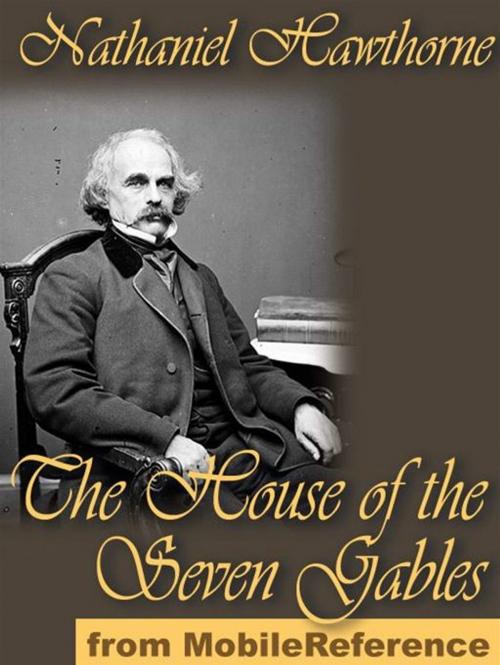 Cover of the book The House Of The Seven Gables (Mobi Classics) by Nathaniel Hawthorne, MobileReference