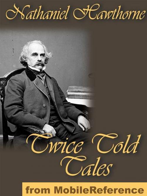 Cover of the book Twice-Told Tales (Mobi Classics) by Nathaniel Hawthorne, MobileReference