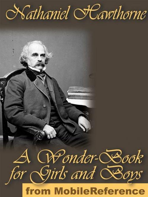 Cover of the book A Wonder-Book For Girls And Boys (Mobi Classics) by Nathaniel Hawthorne, MobileReference