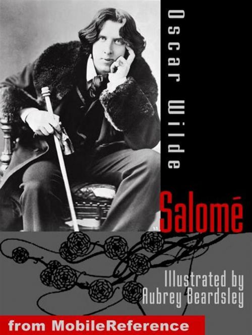 Cover of the book Salome. Illustrated.: Illustrated By Aubrey Beardsley (Mobi Classics) by Oscar Wilde, MobileReference