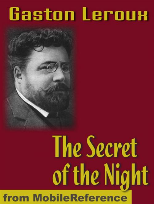 Cover of the book The Secret Of The Night (Mobi Classics) by Gaston Leroux, MobileReference