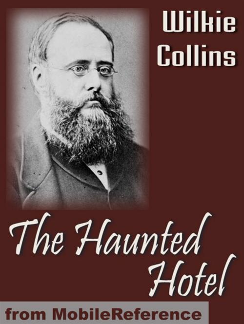 Cover of the book The Haunted Hotel: A Mystery Of Modern Venice (Mobi Classics) by Wilkie Collins, MobileReference