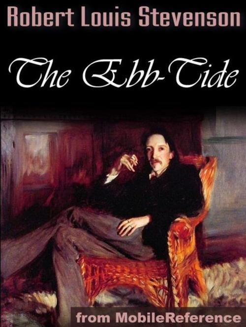 Cover of the book The Ebb-Tide, A Trio And Quartette (Mobi Classics) by Robert Louis Stevenson, Samuel Lloyd Osbourne, MobileReference