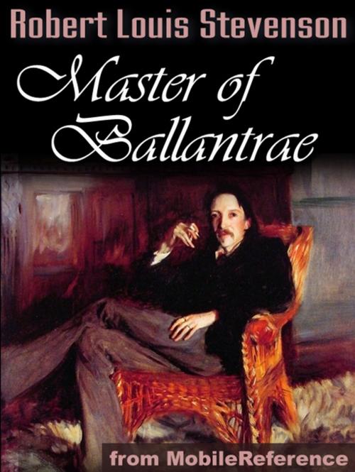 Cover of the book The Master Of Ballantrae: A Winter's Tale (Mobi Classics) by Robert Louis Stevenson, MobileReference