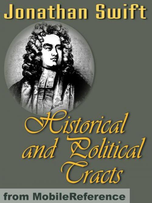 Cover of the book Historical And Political Tracts (Mobi Classics) by Jonathan Swift, Temple Scott (editor), MobileReference