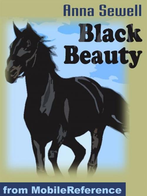 Cover of the book Black Beauty: The Autobiography Of A Horse (Mobi Classics) by Anna Sewell, MobileReference