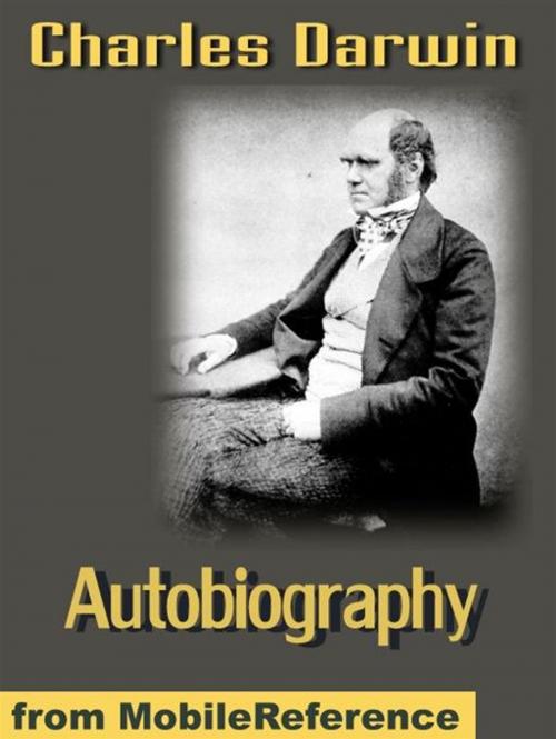 Cover of the book Autobiography Of Charles Darwin: Edited By His Son Francis Darwin (Mobi Classics) by Charles Darwin, MobileReference