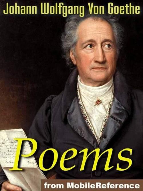 Cover of the book The Poems Of Goethe (Mobi Classics) by Johann Wolfgang Von Goethe, Edgar Alfred Bowring (Translator), MobileReference