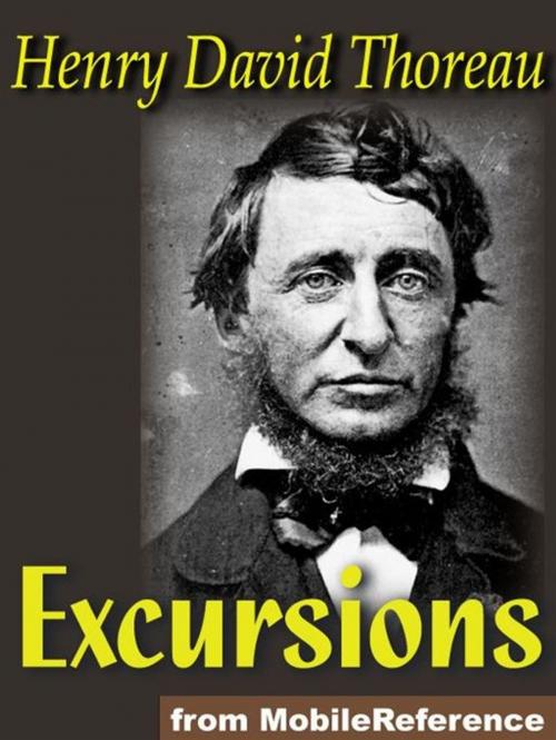 Cover of the book Excursions: Natural History Of Massachusetts, A Walk To Wachusett, The Landlord, A Winter Walk, The Succession Of Forest Trees, Walking, Autumnal Tints, Wild Apples And Night And Moonlight (Mobi Classics) by Henry David Thoreau, MobileReference