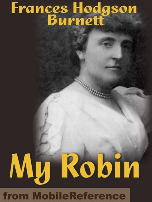 Cover of the book My Robin (Mobi Classics) by Frances Hodgson Burnett, MobileReference