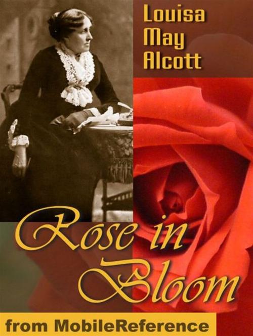 Cover of the book Rose In Bloom (Mobi Classics) by Louisa May Alcott, MobileReference