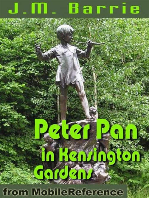 Cover of the book Peter Pan In Kensington Gardens (Mobi Classics) by J.M. Barrie, MobileReference