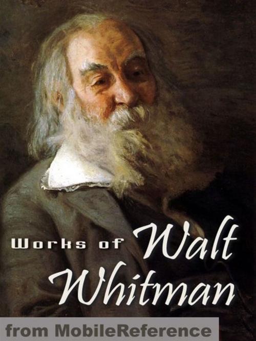 Cover of the book Works Of Walt Whitman: Including Leaves Of Grass, Specimen Days, Drum Taps & More (Mobi Collected Works) by Walt Whitman, MobileReference