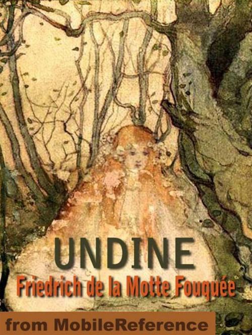 Cover of the book Undine. Illustrated.: Illustrated By Katharine Cameron (Mobi Classics) by Friedrich de la Motte Fouqué, Katharine Cameron (Illustrator), MobileReference