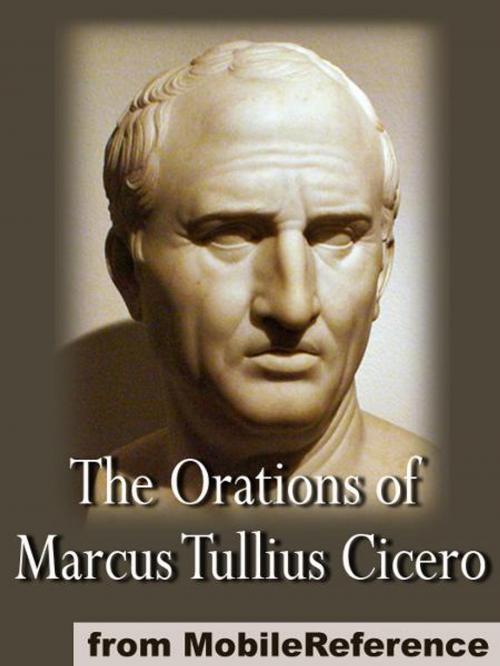 Cover of the book The Orations Of Marcus Tullius Cicero (Mobi Classics) by Marcus Tullius Cicero, C.D. Yonge (Translator), MobileReference