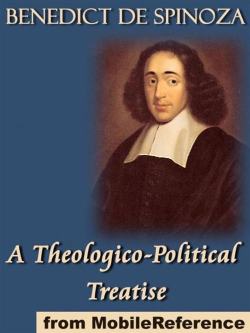 Cover of the book A Theologico-Political Treatise: (Tractatus Theologico-Politicus) (Mobi Classics) by Benedict de Spinoza, R. H. M. Elwes (Translator), MobileReference