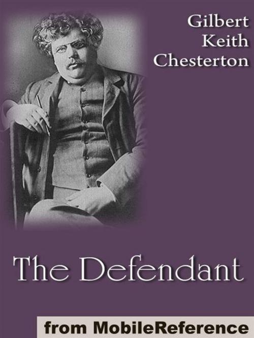 Cover of the book The Defendant (Mobi Classics) by G. K. (Gilbert Keith) Chesterton, MobileReference
