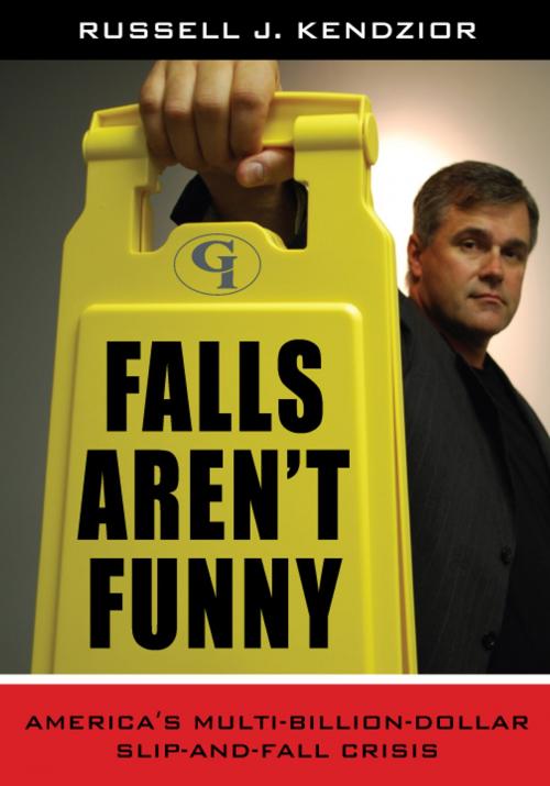 Cover of the book Falls Aren't Funny by Russell J. Kendzior, Government Institutes