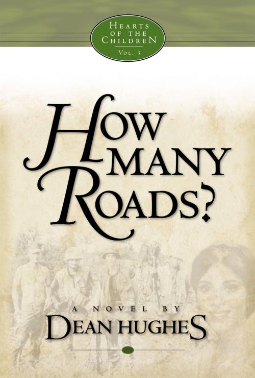 Cover of the book Hearts of the Children, Vol. 3: How Many Roads? by Dean Hughes, Deseret Book