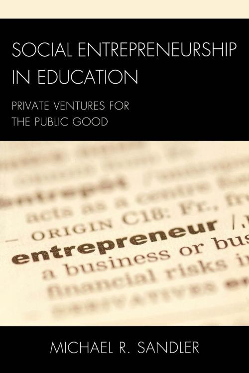 Cover of the book Social Entrepreneurship in Education by Michael R. Sandler, R&L Education