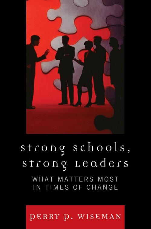 Cover of the book Strong Schools, Strong Leaders by Perry P. Wiseman, R&L Education
