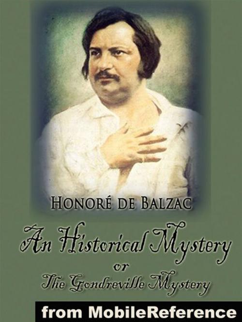 Cover of the book An Historical Mystery Or The Gondreville Mystery (Mobi Classics) by Honore de Balzac, Katharine Prescott Wormeley (Translator), MobileReference