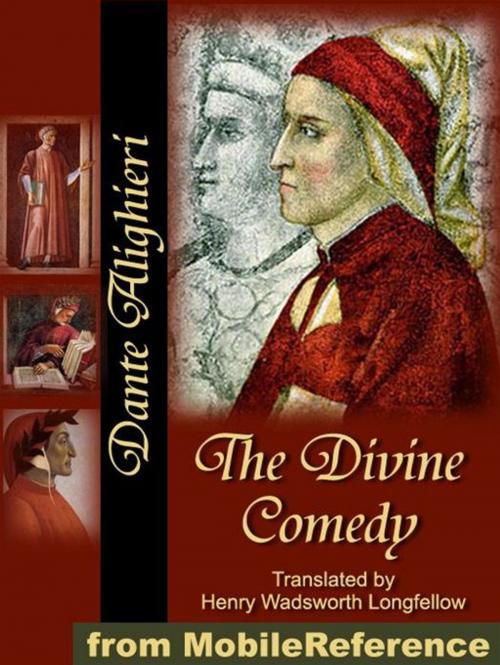 Cover of the book The Divine Comedy: Translated By Henry Wadsworth Longfellow (Mobi Classics) by Dante Alighieri, Henry Wadsworth Longfellow (Translator), MobileReference