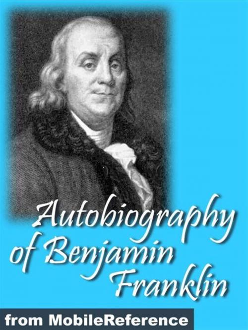 Cover of the book Autobiography Of Benjamin Franklin.: Illustrated (Mobi Classics) by Benjamin Franklin, MobileReference