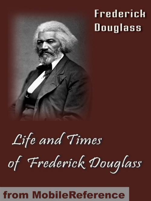 Cover of the book Life And Times Of Frederick Douglass (Mobi Classics) by Frederick Douglass, MobileReference