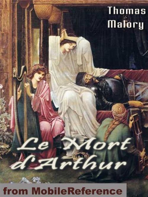 Cover of the book Le Mort D'Arthur / Le Morte Darthur (In Two Volumes) (Mobi Classics) by Thomas Malory, MobileReference