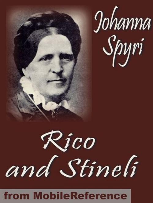 Cover of the book Rico And Stineli. Illustrated.: And How Wiseli Was Provided For (Mobi Classics) by Johanna Spyri, Louise Brooks (Translator), MobileReference