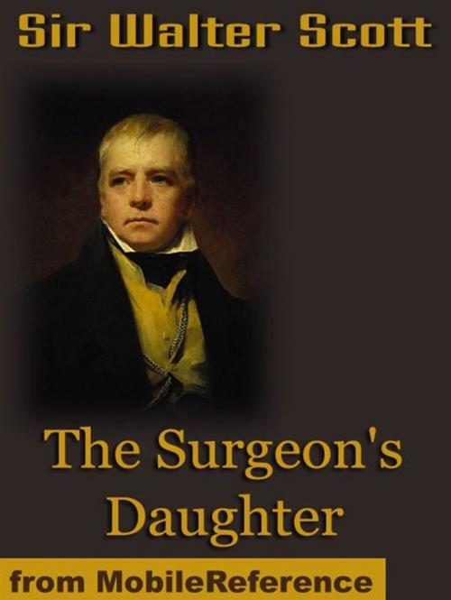Cover of the book The Surgeon's Daughter (Mobi Classics) by Sir Walter Scott, MobileReference