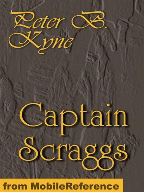 Cover of the book Captain Scraggs Or, The Green-Pea Pirates (Mobi Classics) by Peter B. Kyne, MobileReference