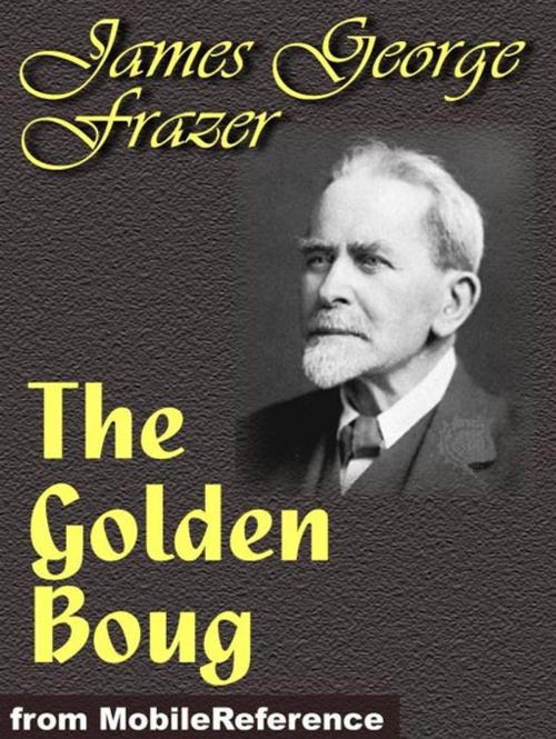 Cover of the book The Golden Bough (Mobi Classics) by James George Frazer, MobileReference
