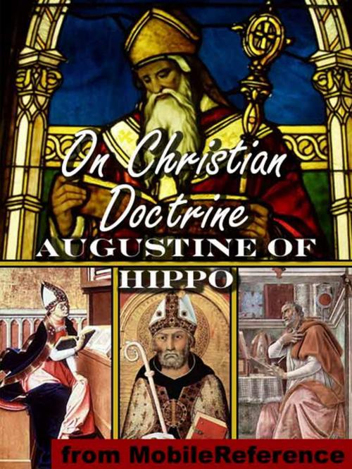 Cover of the book On Christian Doctrine (De Doctrina Christiana) (Mobi Classics) by Augustine of Hippo, Rev. Professor J. F. Shaw (Translator), MobileReference