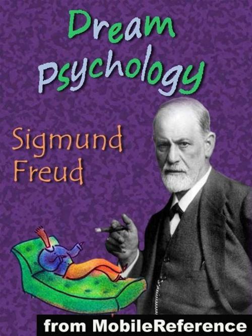 Cover of the book Dream Psychology: Psychoanalysis For Beginners (Mobi Classics) by Sigmund Freud, M. D. Eder (Translator), MobileReference